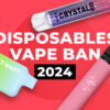 Are Disposable Vapes Banned